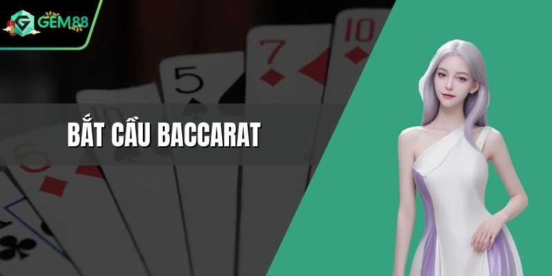 Bắt cầu baccarat