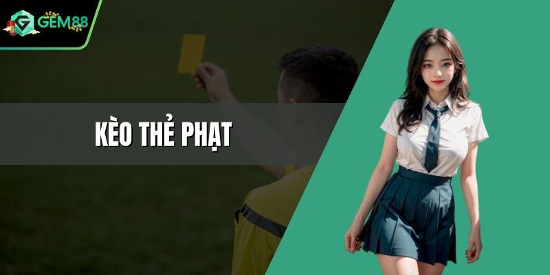 Kèo thẻ phạt