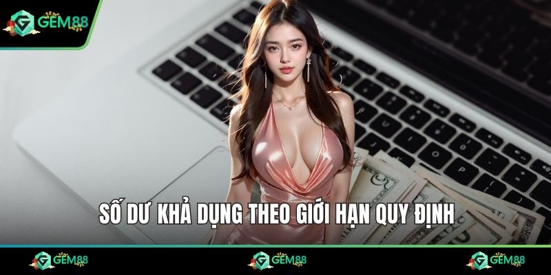 Số dư khả dụng theo giới hạn quy định