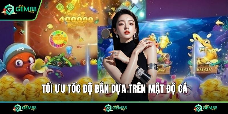Tối ưu tốc độ bắn dựa trên mật độ cá
